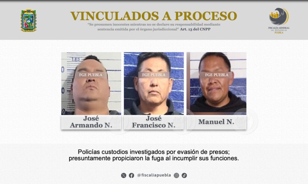 Vinculan A Proceso A Tres Custodios Del Penal De Tehuacán Tras Fuga De ...