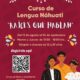 Inscríbete en el curso online y gratuito de lengua náhuatl para jóvenes de 12 a 29 años, del 12 de agosto al 4 de septiembre en Puebla.
