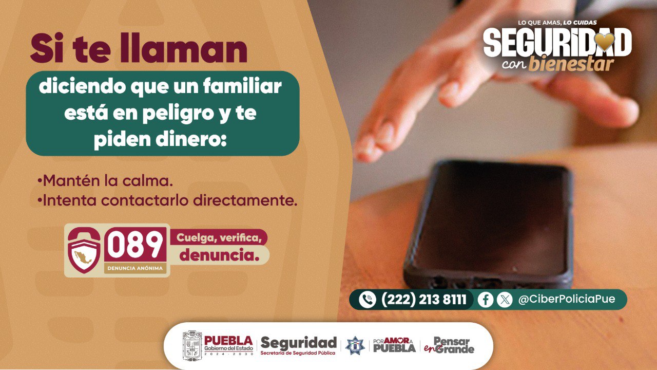 Si reciben llamadas donde piden dinero diciendo que un familiar está en peligro, mantén la calma, verifica la situación y denuncia al 089.
